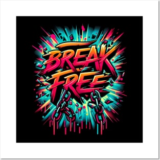 Break Free Painted on White Background Posters and Art